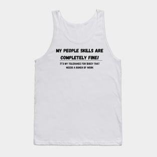 I have great people skills! Tank Top